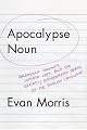 Apocalypse Noun: Grammar Grumps, Comma Cops, and the Greatly Exaggerated Death of the English Language