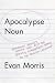 Apocalypse Noun: Grammar Grumps, Comma Cops, and the Greatly Exaggerated Death of the English Language