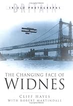 The Changing Face of Widnes (Britain in Old Photographs)