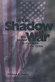In the Shadow of War: The United States since the 1930s