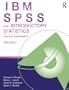 IBM SPSS for Introductory Statistics: Use and Interpretation, Fifth Edition