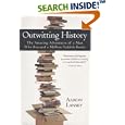 Outwitting History: The Amazing Adventures of A Man Who Rescued A Million Yiddish Books by Aaron Lansky