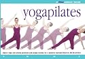 Yogapilates: A Flowmotion Book: Classic Yoga and Pilates Positions and Unique Fusions for a Powerful Workout (A Flowmotion Book)