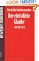 Der Christliche Glaube: Nach den Grundsatzen der Evangelischen Kirche im Zusammenhange Dargestellt (1830/31) (Degruyter Studienbuch) (German Edition)