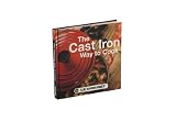 Le Creuset Cast Iron Way to Cook Cookbook-2nd Edition