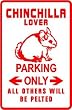 CHINCHILLA LOVER PARKING dog pet fun sign