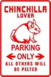 CHINCHILLA LOVER PARKING dog pet fun sign