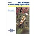 The Modern Reef Aquarium: v. 3: Biology and Aquarium Maintenance of Unicellular Animals,Sponges,Worms,Crustacea and Other Invertebrates