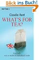 What's for tea?: Englisch, wie es nicht im Schulbuch steht