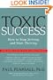 Toxic Success: How to Stop Striving and Start Thriving