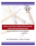 Adult and Family Nurse Practitioner Certification Examination: Review Questions and Strategies