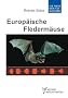 Europ�ische Flederm�use: Kennzeichen, Echoortung und Detektoranwendung