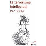 Le terrorisme intellectuel : De 1945 � nos jourspar Jean S�villia