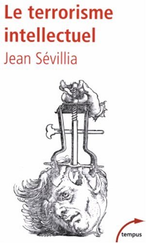 Le terrorisme intellectuel : De 1945 à nos jours