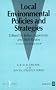 Local Environment Policies and Strategies (Local Economic and Social Strategy Series)
