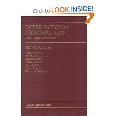 International Criminal Law: Cases and Materials (Carolina Academic Press Law Casebook Series)