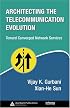 Architecting the Telecommunication Evolution: Toward Converged Network Services