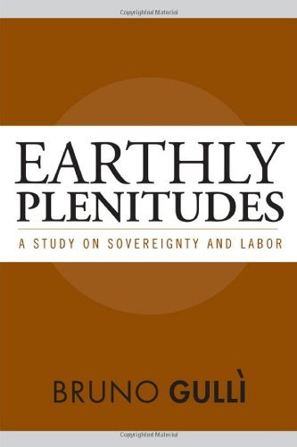 Earthly Plenitudes: A Study on Sovereignty and Labor