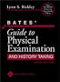Bates' Guide to Physical Examination And History Taking (9th Edition)