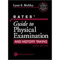 Bates' Guide to Physical Examination and History Taking (Bates' Guide to Physical Examination & History Taking)