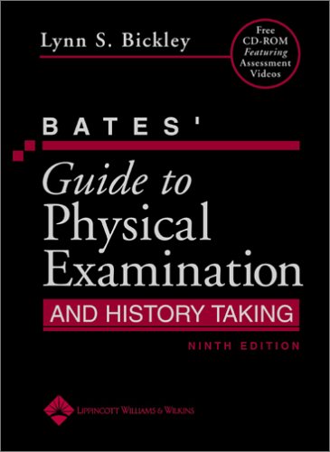 Bates' Guide to Physical Examination and History Taking (Bates' Guide to Physical Examination & History Taking)