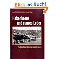 Hakenkreuz und rundes Leder. Fu�ball im Nationalsozialismus