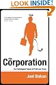The Corporation: The Pathological Pursuit of Profit and Power