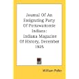 Journal Of An Emigrating Party Of Pottawattomie Indians: Indiana Magazine Of History, December 1925 by  William Polke