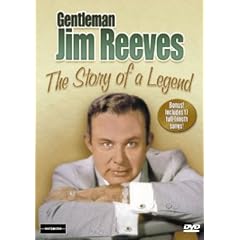 Gentleman Jim Reeves: The Story of a Legend by 