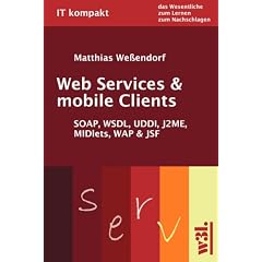 Webservices und mobile Clients.