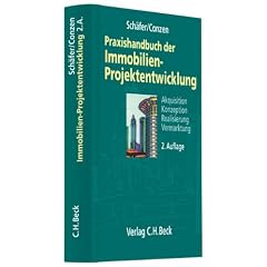 Praxishandbuch der Immobilien-Projektentwicklung: Akquisition, Konzeption, Realisierung, Vermarktung