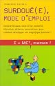 Surdou&eacute;(e), mode d'emploi
