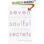 Seven Soulful Secrets:  For Finding Your Purpose and Minding Your Mission