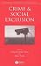 Crime and Social Exclusion (Broadening Perspectives in Social Policy)