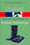 The Concise Oxford Dictionary of English Etymology (Oxford Paperback Reference)