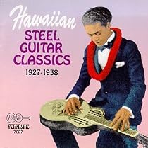 Hawaiian Steel Guitar Classics: 1927-1938