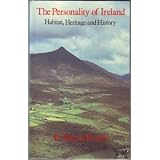 The personality of Ireland : habitat, heritage and history