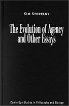 The Evolution of Agency and Other Essays (Cambridge Studies in Philosophy & Biology) (Cambridge Studies in Philosophy and Biology)