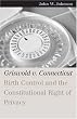 Griswold V. Connecticut (Landmark Law Cases & American Society)