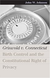 Griswold V. Connecticut (Landmark Law Cases & American Society)