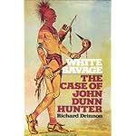 White Savage: The Case of John Dunn Hunter book cover