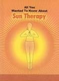 Sun Therapy (All You Wanted to Know About)