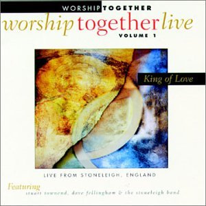 Worship Together - Worship Together Live, Vol. 1: King of Love - Zortam Music