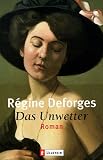 Das Unwetter - R&eacute;gine Deforges