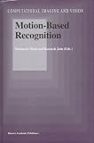 Review Springer  / Motion-Based Recognition (Computational Imaging and Vision)