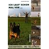 Ich lauf schon mal vor...: Hundeerziehung und vieles mehr