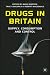 Drugs in Britain: Supply, Consumption and Control