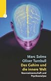 Das Gehirn und die innere Welt - Neurowissenschaft und Psychoanalyse - Mark Solms, Oliver Turnbull