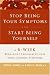 Stop Being Your Symptoms and Start Being Yourself LP