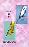 The cult of the budgerigar